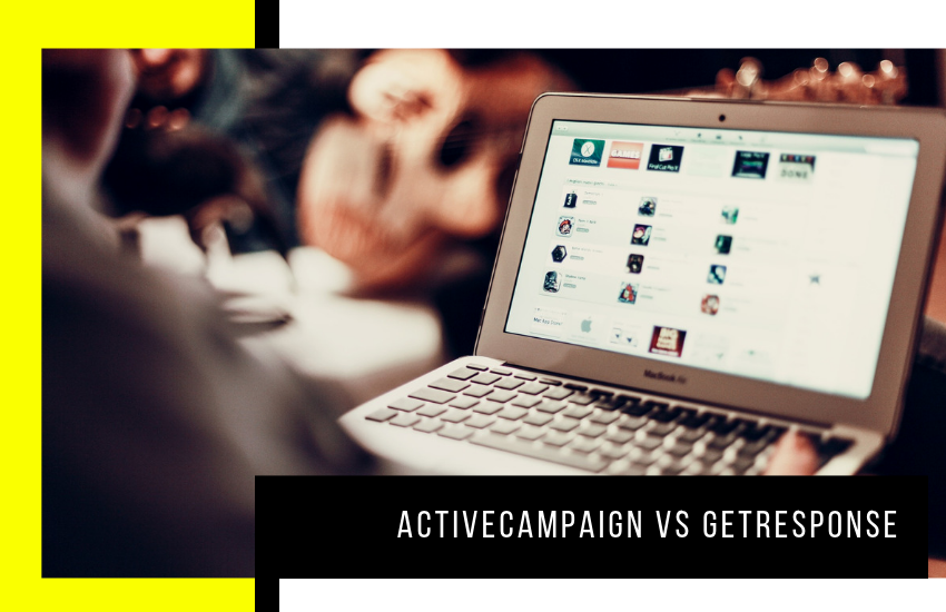 You are currently viewing ActiveCampaign vs GetResponse: Which is Better for Your Business?