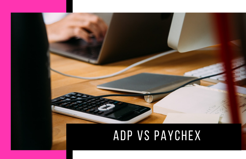 You are currently viewing ADP vs Paychex: Which Digital Accounting Service is Best?